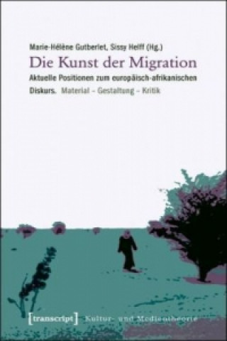 Carte Die Kunst der Migration Marie-Helene Gutberlet