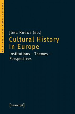 Carte Cultural History in Europe Jörg Rogge