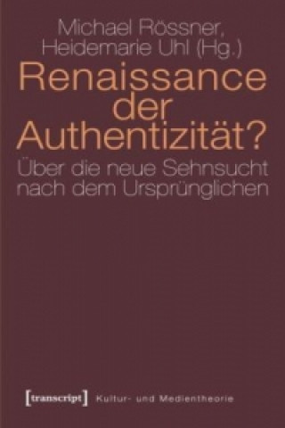 Könyv Renaissance der Authentizität? Michael Rössner