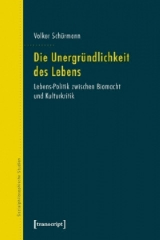 Книга Die Unergründlichkeit des Lebens Volker Schürmann