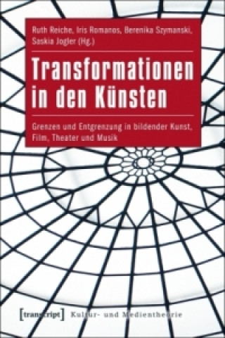 Книга Transformationen in den Künsten Ruth Reiche