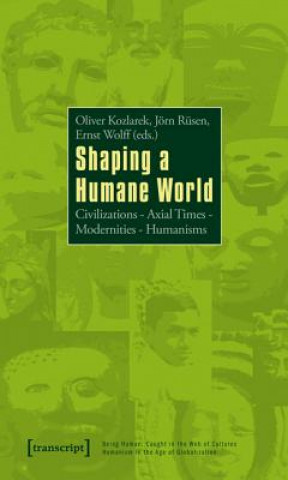 Kniha Shaping a Humane World Oliver Kozlarek