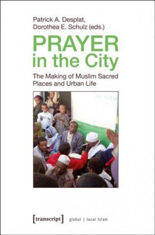 Kniha Prayer in the City Patrick A. Desplat