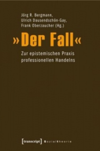 Książka »Der Fall« Jörg R. Bergmann