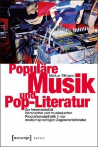 Carte Populäre Musik und Pop-Literatur Markus Tillmann