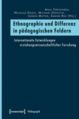 Kniha Ethnographie und Differenz in pädagogischen Feldern Anja Tervooren