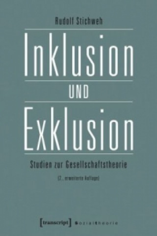 Kniha Inklusion und Exklusion Rudolf Stichweh