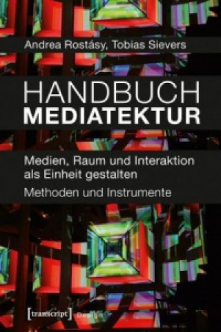 Carte Handbuch Mediatektur Andrea Rostásy