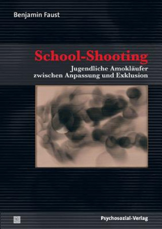 Könyv School-Shooting Benjamin Faust