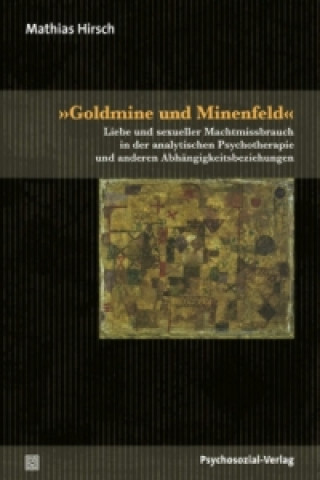 Kniha »Goldmine und Minenfeld« Mathias Hirsch