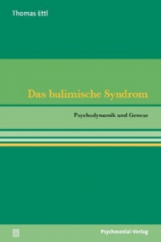 Carte Das bulimische Syndrom Thomas Ettl