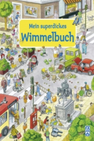Carte Mein superdickes Wimmelbuch Anne Suess