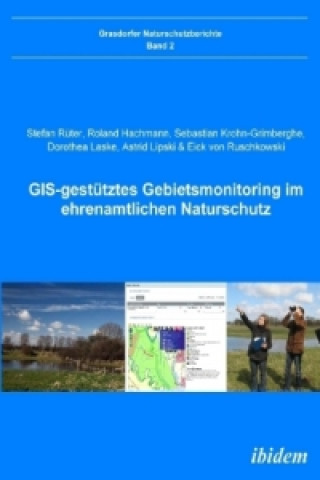Kniha GIS-gestütztes Gebietsmonitoring im ehrenamtlichen Naturschutz Stefan Rüter