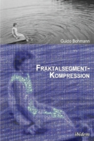 Könyv Fraktalsegment-Kompression Guido Bohmann
