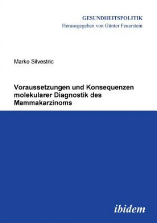 Kniha Voraussetzungen und Konsequenzen molekularer Diagnostik des Mammakarzinoms. Marko Silvestric