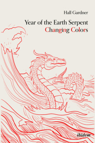 Kniha Year of the Earth Serpent Changing Colors. A Novel. Elif Urel