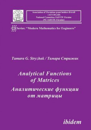 Carte Analytical Functions of Matrices. Tamara G Stryzhak