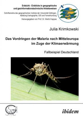 Книга Vordringen der Malaria nach Mitteleuropa im Zuge der Klimaerwarmung. Fallbeispiel Deutschland Julia Krimkowski