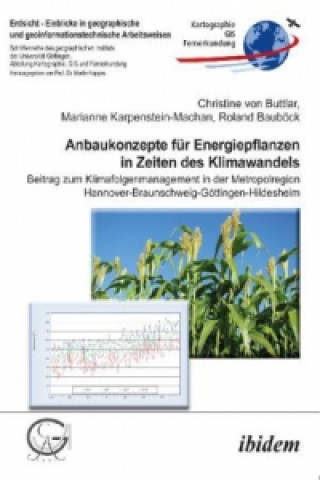 Книга Anbaukonzepte für Energiepflanzen in Zeiten des Klimawandels Christine von Buttlar