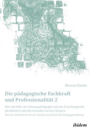 Kniha p dagogische Fachkraft und Professionalit t Marcus Damm