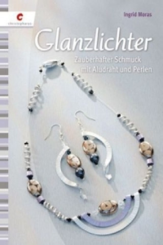 Книга Glanzlichter Ingrid Moras