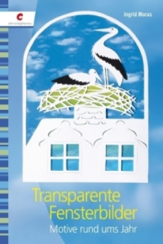 Kniha Transparente Fensterbilder Ingrid Moras