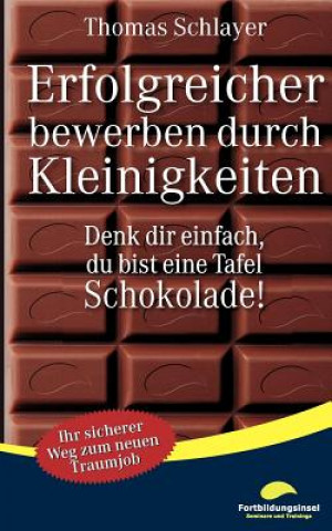 Book Erfolgreicher bewerben durch Kleinigkeiten Thomas Schlayer