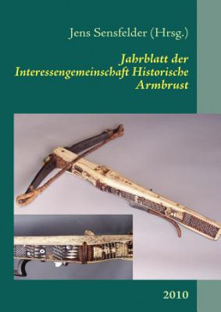Carte Jahrblatt der Interessengemeinschaft Historische Armbrust Jens Sensfelder