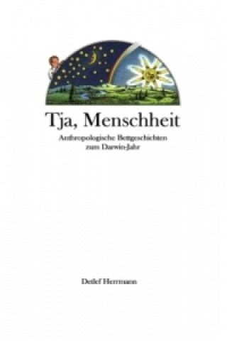 Livre Tja, Menschheit Detlef Herrmann