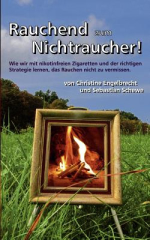 Kniha Rauchend zum Nichtraucher Christine Engelbrecht