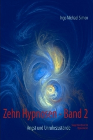 Kniha Zehn Hypnosen. Band 2 Ingo Michael Simon
