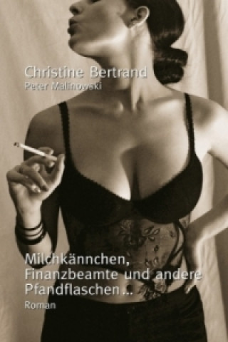 Książka Milchkännchen, Finanzbeamte und andere Pfandflaschen... Christine Bertrand