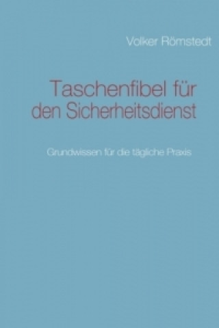 Kniha Taschenfibel für den Sicherheitsdienst Volker Römstedt