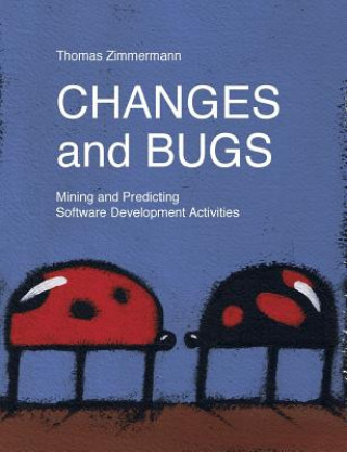 Book Changes and Bugs Thomas Zimmermann