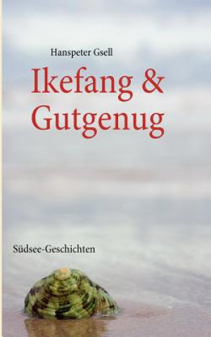 Livre Ikefang & Gutgenug Hanspeter Gsell