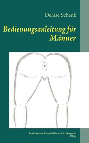 Könyv Bedienungsanleitung fur Manner Denise Schenk