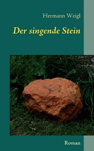 Knjiga singende Stein Hermann Weigl