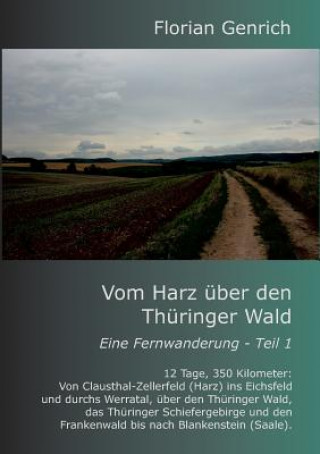 Kniha Vom Harz uber den Thuringer Wald Florian Genrich