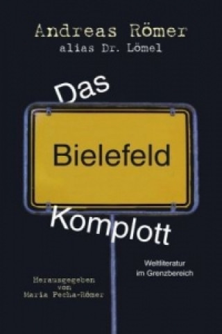 Könyv Das Bielefeld-Komplott Andreas Römer