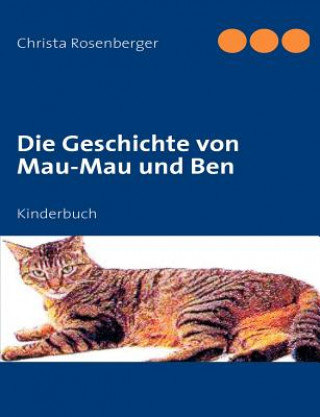 Kniha Geschichte von Mau-Mau und Ben Christa Rosenberger