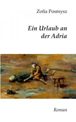 Kniha Ein Urlaub an der Adria Zofia Posmysz
