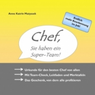 Knjiga Chef, Sie haben ein Super-Team! Anne Katrin Matyssek