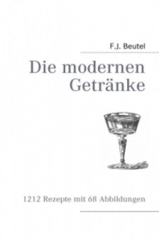 Buch Die modernen Getränke F.J. Beutel