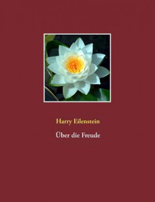 Kniha UEber die Freude Harry Eilenstein