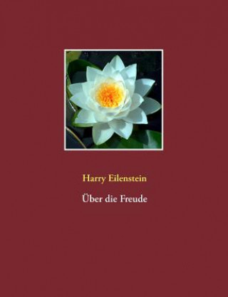 Knjiga UEber die Freude Harry Eilenstein