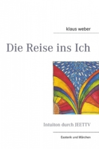 Kniha Die Reise ins Ich Klaus Weber
