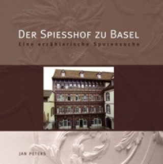 Kniha Der Spiesshof zu Basel Jan Peters