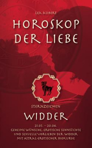Könyv Horoskop der Liebe - Sternzeichen Widder Lea Aubert