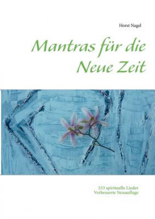 Carte Mantras fur die Neue Zeit Horst Nagel