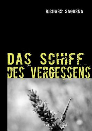 Buch Schiff des Vergessens Richard Sagurna